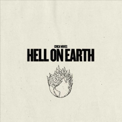 Circa Waves - Hell On Earth (EP)